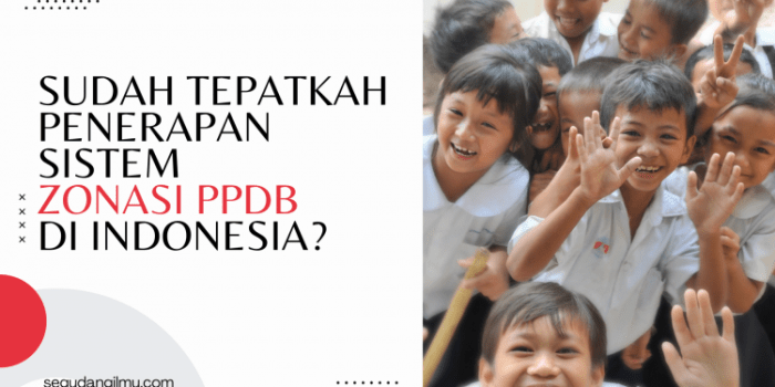 Kelebihan dan kekurangan sistem zonasi PPDB SMA dan dampaknya bagi siswa