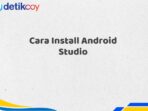 Cara Install Android Studio