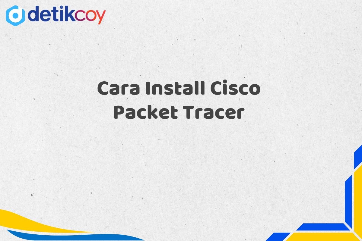 Cara Install Cisco Packet Tracer