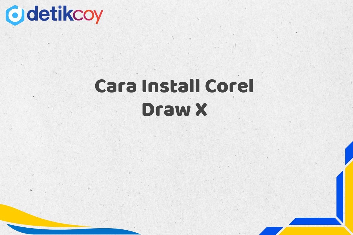 Cara Install Corel Draw X