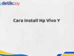 Cara Install Hp Vivo Y