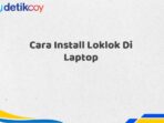 Cara Install Loklok Di Laptop