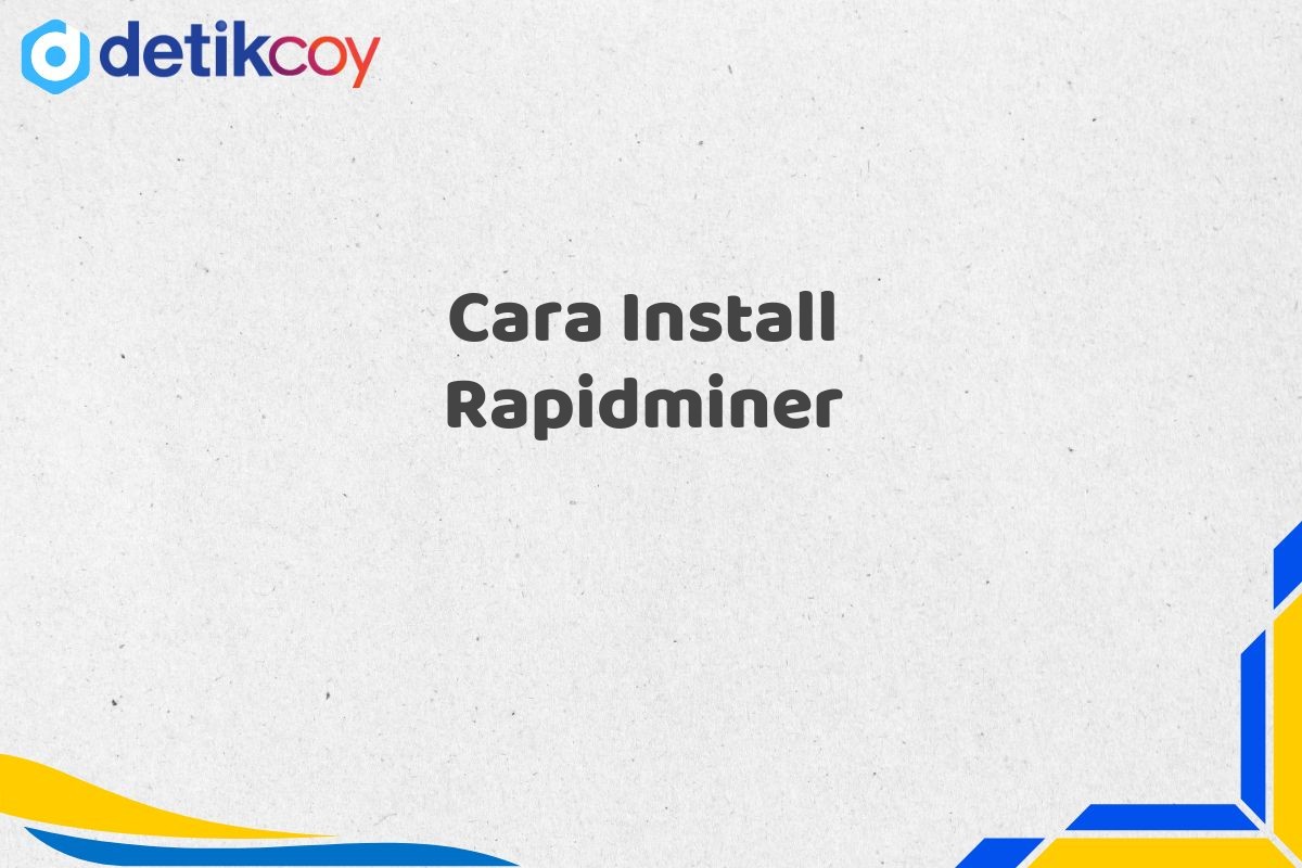 Cara Install Rapidminer