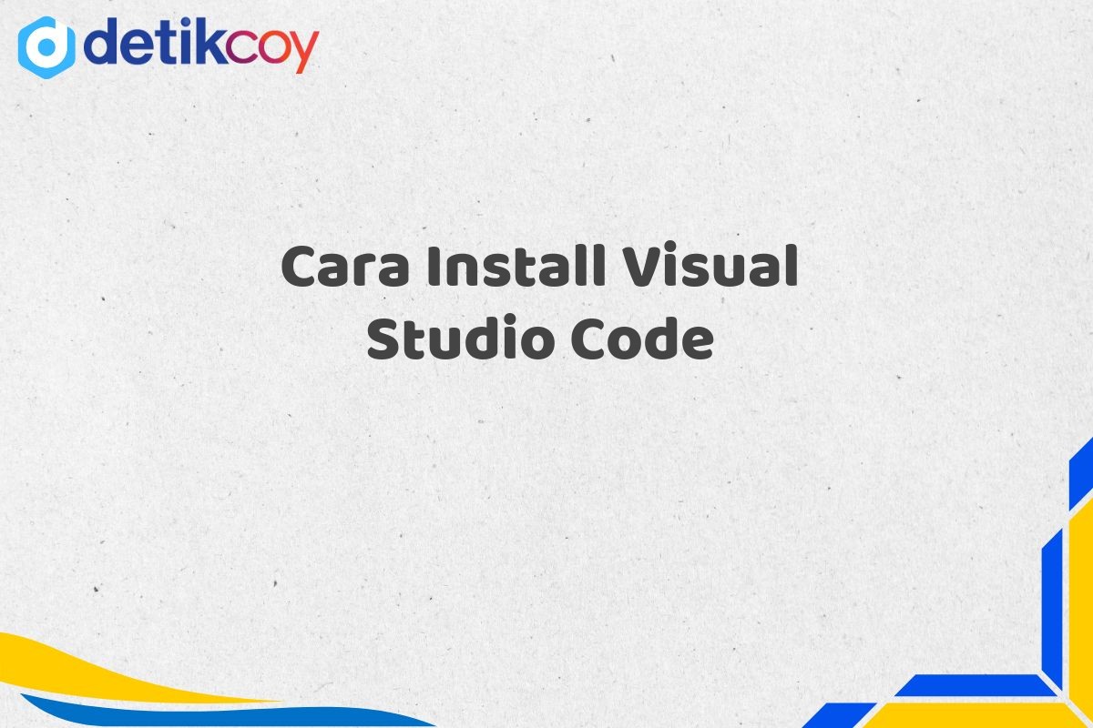 Cara Install Visual Studio Code