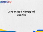 Cara Install Xampp Di Ubuntu