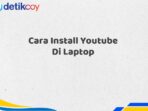 Cara Install Youtube Di Laptop