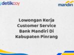 Lowongan Kerja Customer Service Bank Mandiri Di Kabupaten Pinrang