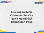 Lowongan Kerja Customer Service Bank Mandiri Di Kabupaten Poso