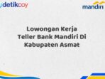 Lowongan Kerja Teller Bank Mandiri Di Kabupaten Asmat