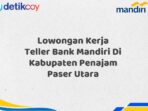 Lowongan Kerja Teller Bank Mandiri Di Kabupaten Penajam Paser Utara