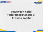 Lowongan Kerja Teller Bank Mandiri Di Provinsi Jambi