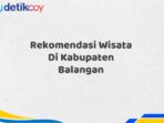 Rekomendasi Wisata Di Kabupaten Balangan