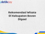 Rekomendasi Wisata Di Kabupaten Boven Digoel