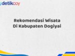 Rekomendasi Wisata Di Kabupaten Dogiyai