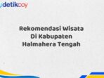 Rekomendasi Wisata Di Kabupaten Halmahera Tengah