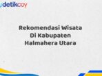 Rekomendasi Wisata Di Kabupaten Halmahera Utara