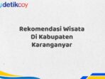 Rekomendasi Wisata Di Kabupaten Karanganyar