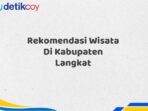 Rekomendasi Wisata Di Kabupaten Langkat