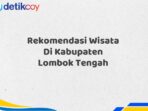 Rekomendasi Wisata Di Kabupaten Lombok Tengah