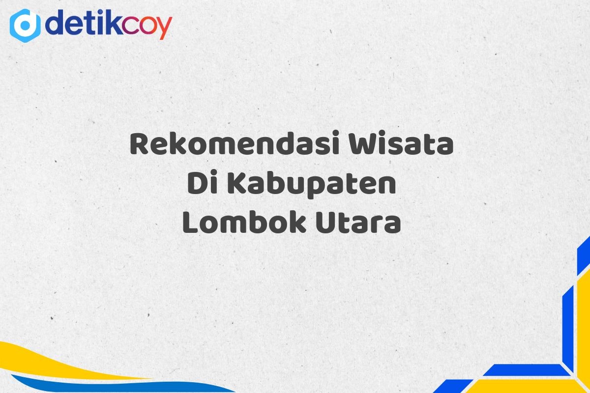 Rekomendasi Wisata Di Kabupaten Lombok Utara