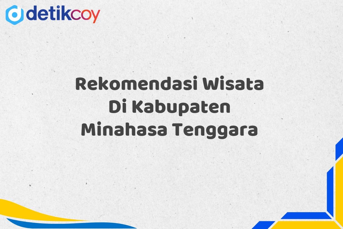 Rekomendasi Wisata Di Kabupaten Minahasa Tenggara