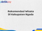 Rekomendasi Wisata Di Kabupaten Ngada