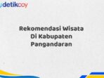 Rekomendasi Wisata Di Kabupaten Pangandaran