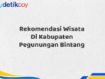 Rekomendasi Wisata Di Kabupaten Pegunungan Bintang