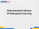 Rekomendasi Wisata Di Kabupaten Sorong