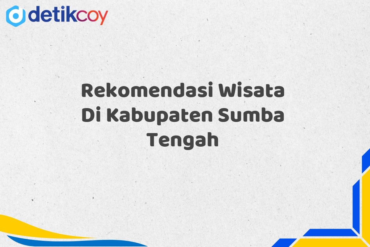 Rekomendasi Wisata Di Kabupaten Sumba Tengah