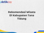 Rekomendasi Wisata Di Kabupaten Tana Tidung