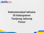 Rekomendasi Wisata Di Kabupaten Tanjung Jabung Timur