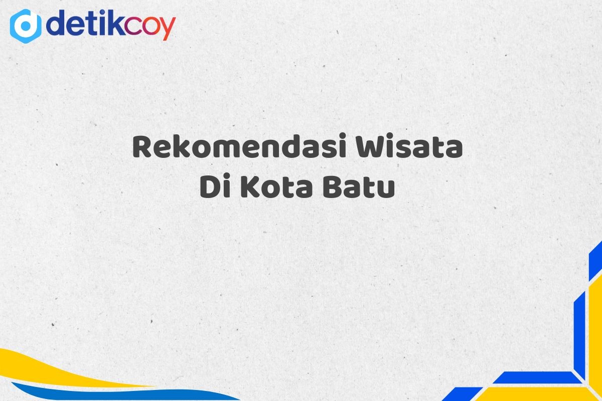 Rekomendasi Wisata Di Kota Batu