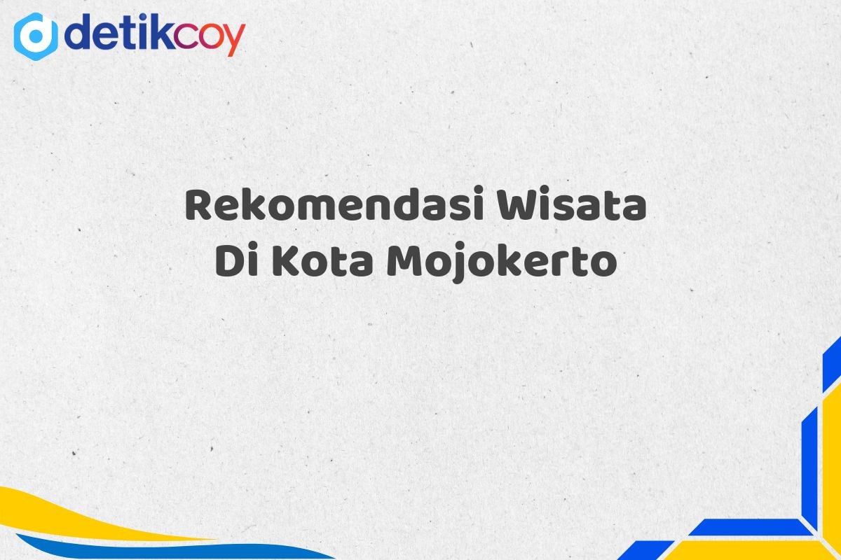 Rekomendasi Wisata Di Kota Mojokerto