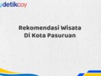 Rekomendasi Wisata Di Kota Pasuruan