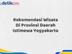 Rekomendasi Wisata Di Provinsi Daerah Istimewa Yogyakarta