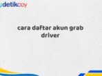 cara daftar akun grab driver