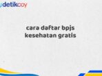 cara daftar bpjs kesehatan gratis