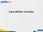 cara daftar coretax