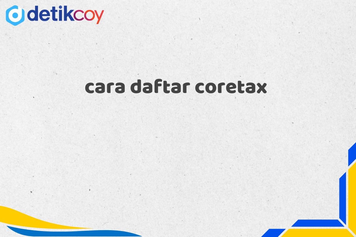 cara daftar coretax