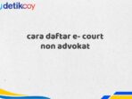 cara daftar e- court non advokat