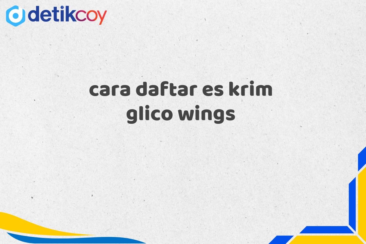 cara daftar es krim glico wings