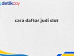 cara daftar judi slot