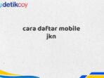 cara daftar mobile jkn