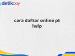 cara daftar online pt iwip