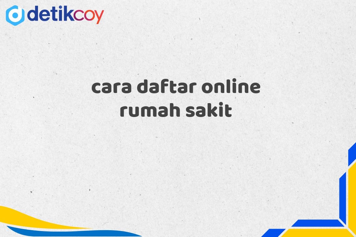 cara daftar online rumah sakit