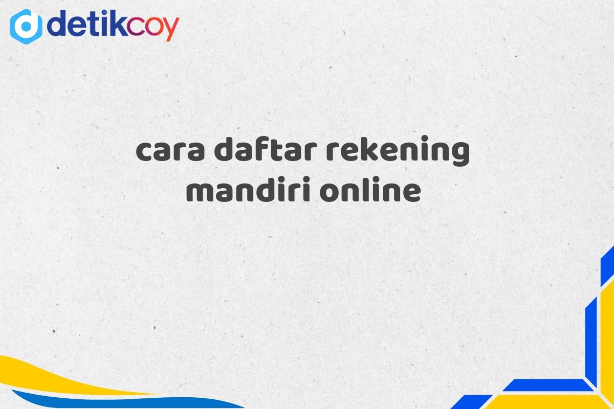 cara daftar rekening mandiri online