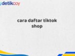 cara daftar tiktok shop