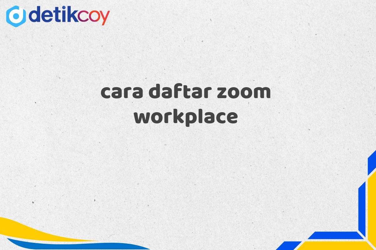 cara daftar zoom workplace