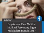 Bagaimana Cara Bunuh Diri